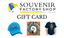 Souvenir Factory Shop Gift Card